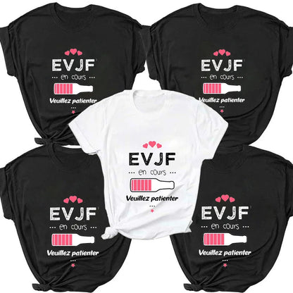 Graphic T Shirt EVJF In Progress Please Wait Women Fashion Casual Clothing Female Tee Top Team Bride Camisetas Summer T-shirt